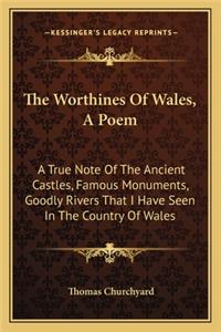 Worthines of Wales, a Poem