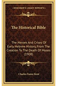 The Historical Bible