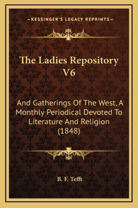 The Ladies Repository V6