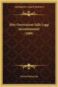 Altre Osservazioni Sulle Leggi Incostituzionali (1888)