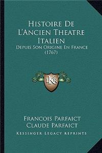 Histoire de L'Ancien Theatre Italien