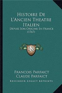 Histoire de L'Ancien Theatre Italien