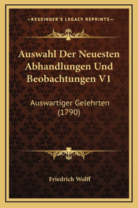 Auswahl Der Neuesten Abhandlungen Und Beobachtungen V1