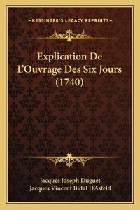 Explication De L'Ouvrage Des Six Jours (1740)