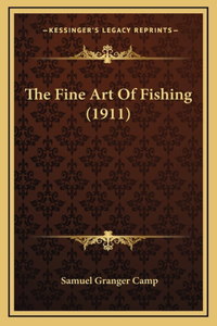 The Fine Art Of Fishing (1911)