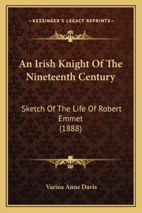 Irish Knight Of The Nineteenth Century