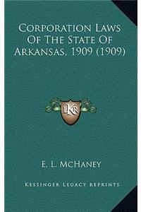 Corporation Laws Of The State Of Arkansas, 1909 (1909)
