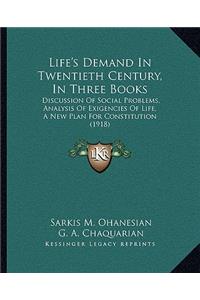 Life's Demand In Twentieth Century, In Three Books