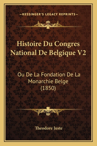 Histoire Du Congres National De Belgique V2