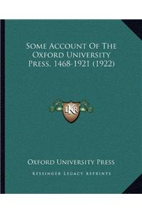 Some Account Of The Oxford University Press, 1468-1921 (1922)