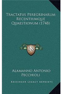 Tractatus Peregrinarum Recentiumque Quaestionum (1748)