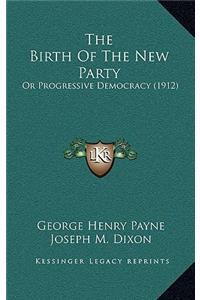 The Birth Of The New Party