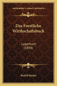 Forstliche Wirthschaftsbuch