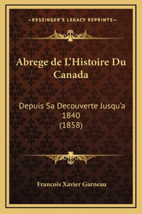 Abrege de L'Histoire Du Canada