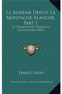 La Boheme Depuis La Montagne-Blanche, Part 1