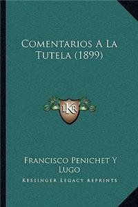 Comentarios A La Tutela (1899)