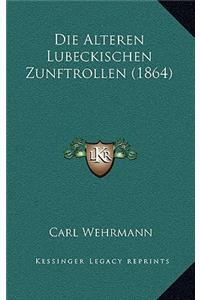 Die Alteren Lubeckischen Zunftrollen (1864)