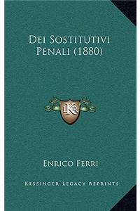 Dei Sostitutivi Penali (1880)