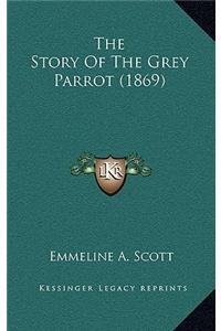 The Story Of The Grey Parrot (1869)