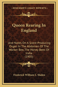 Queen Rearing In England