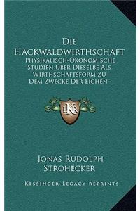 Die Hackwaldwirthschaft