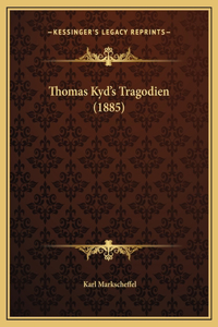 Thomas Kyd's Tragodien (1885)