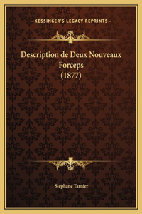 Description de Deux Nouveaux Forceps (1877)