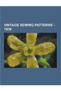 Vintage Sewing Patterns - 1939