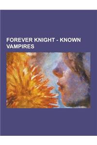 Forever Knight - Known Vampires