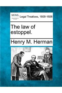 law of estoppel.