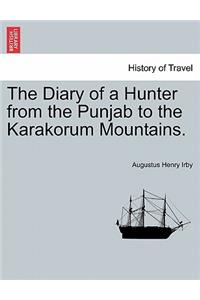 Diary of a Hunter from the Punjab to the Karakorum Mountains.