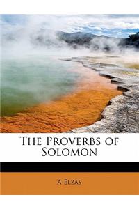 The Proverbs of Solomon