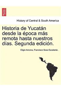 Historia de Yucatán desde la época más remota hasta nuestros días. Segunda edición. TOMO TERCERO