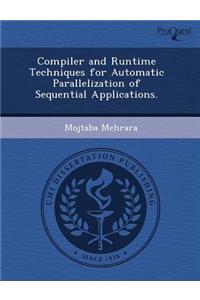 Compiler and Runtime Techniques for Automatic Parallelization of Sequential Applications