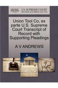 Union Tool Co, Ex Parte U.S. Supreme Court Transcript of Record with Supporting Pleadings