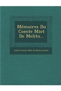 Memoires Du Comte Miot de Melito...