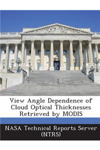 View Angle Dependence of Cloud Optical Thicknesses Retrieved by Modis
