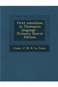 First Catechism in Thompson Language