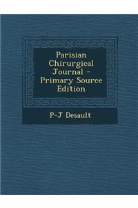 Parisian Chirurgical Journal - Primary Source Edition