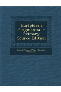 Euripidean Fragments; - Primary Source Edition