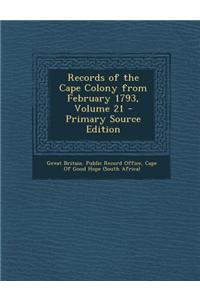 Records of the Cape Colony from February 1793, Volume 21