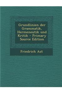 Grundlinien Der Grammatik, Hermeneutik Und Kritik
