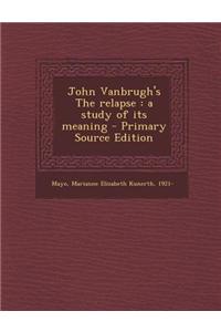 John Vanbrugh's the Relapse