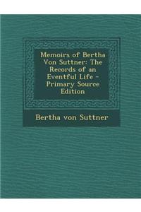 Memoirs of Bertha Von Suttner