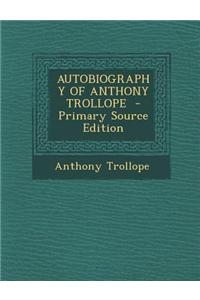 Autobiography of Anthony Trollope