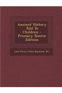 Ancient History Told to Children