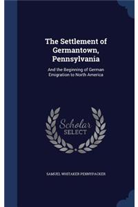 The Settlement of Germantown, Pennsylvania