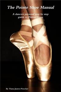 Pointe Shoe Manual