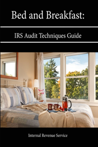 Bed and Breakfast: IRS Audit Techniques Guide