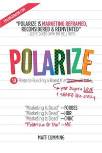 POLARIZE: Fast-Track Marketing For Growth Hackers